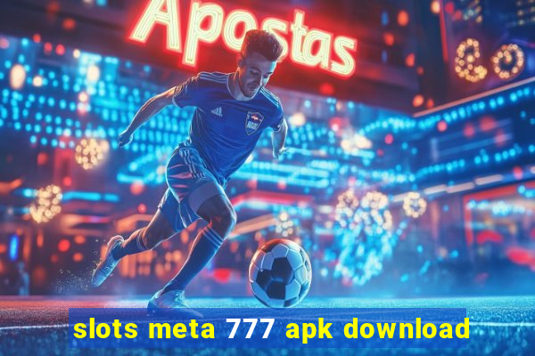 slots meta 777 apk download