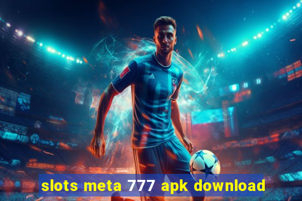 slots meta 777 apk download