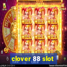 clover 88 slot