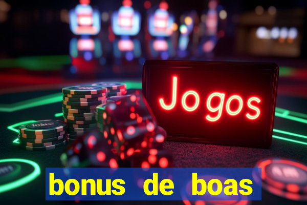 bonus de boas vindas sem dep贸sito