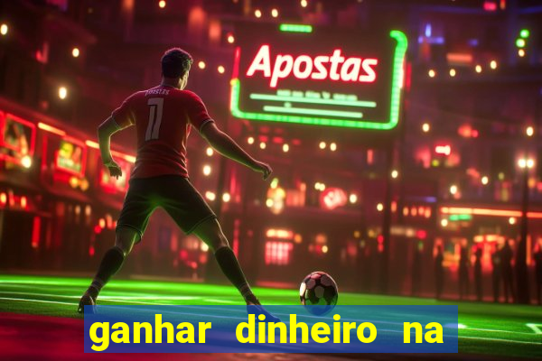 ganhar dinheiro na internet com jogos