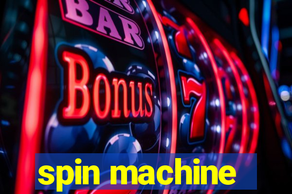 spin machine