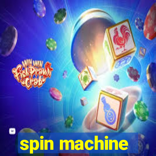 spin machine