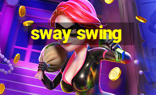 sway swing