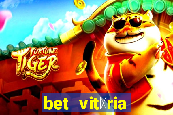 bet vit贸ria apostas online