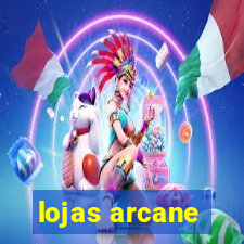 lojas arcane