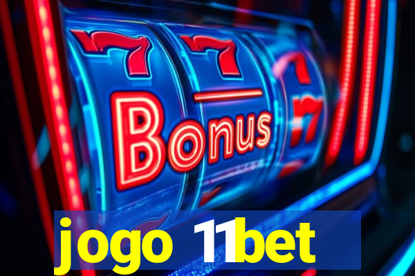 jogo 11bet