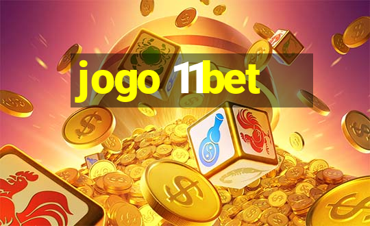 jogo 11bet