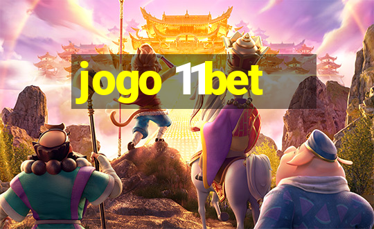 jogo 11bet