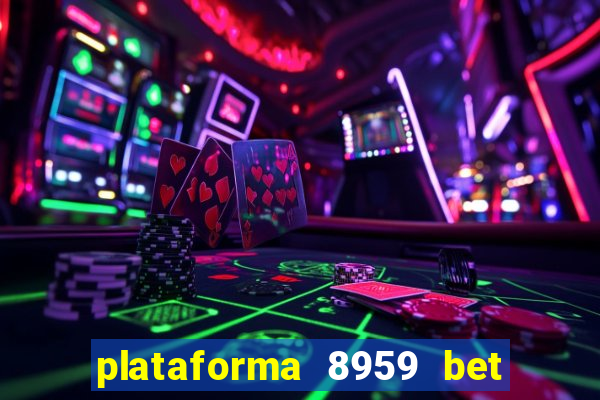 plataforma 8959 bet e confiável