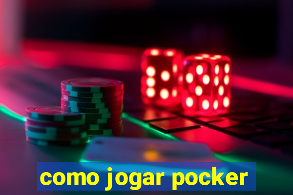 como jogar pocker