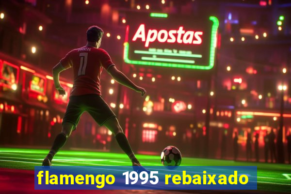 flamengo 1995 rebaixado