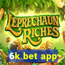 6k bet app