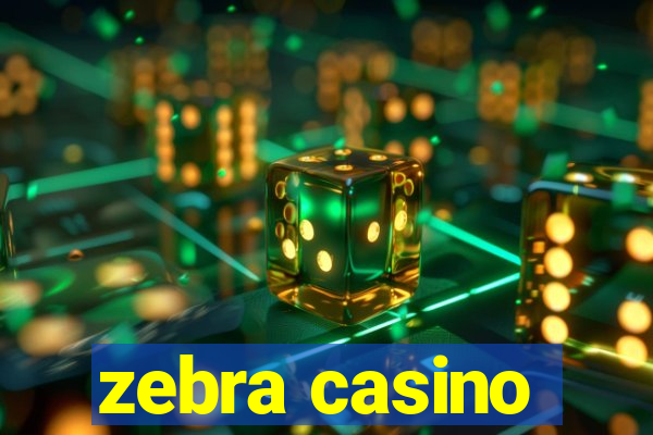 zebra casino