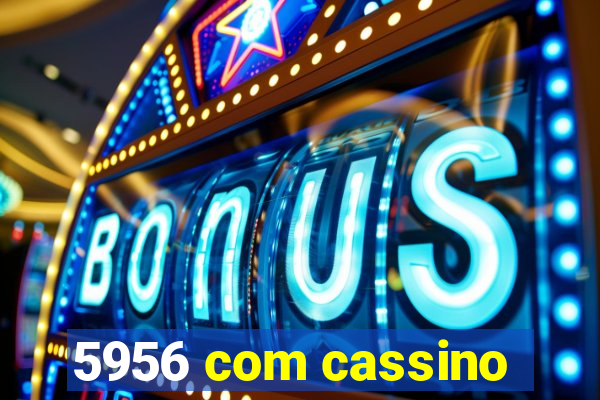 5956 com cassino