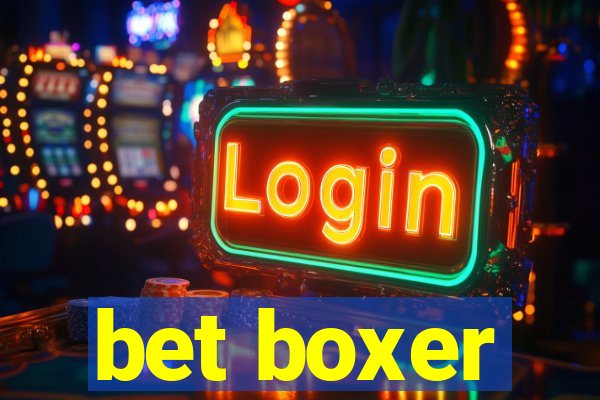 bet boxer