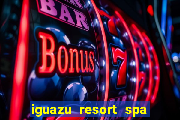 iguazu resort spa & casino