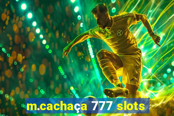 m.cachaça 777 slots