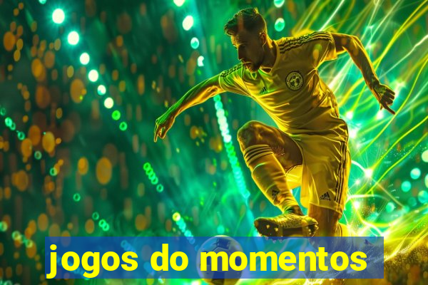 jogos do momentos