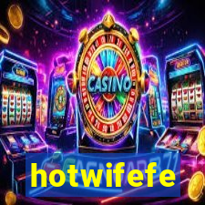 hotwifefe