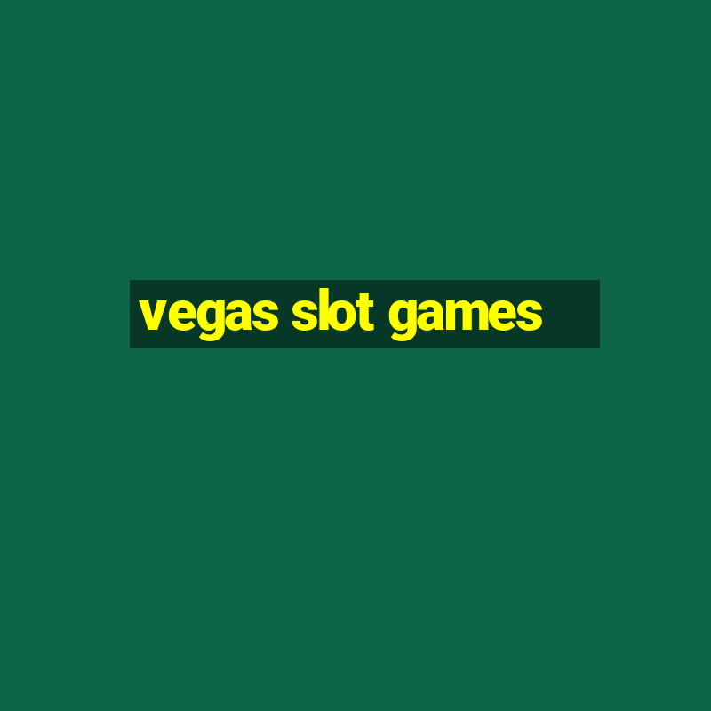 vegas slot games