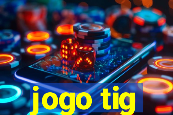 jogo tig