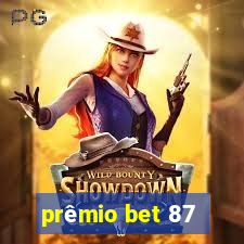 prêmio bet 87