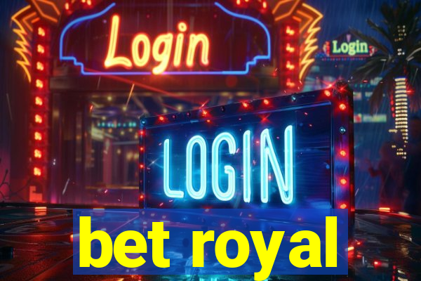 bet royal