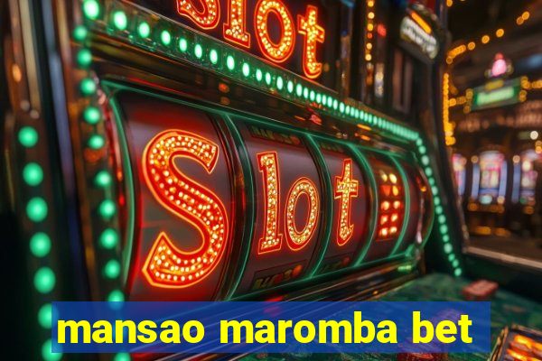 mansao maromba bet