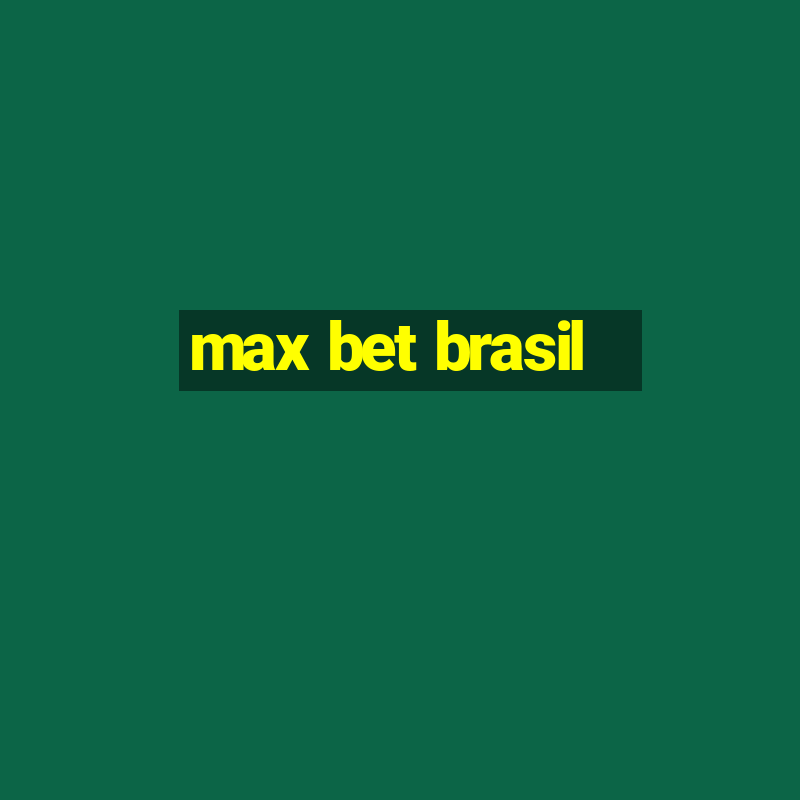 max bet brasil