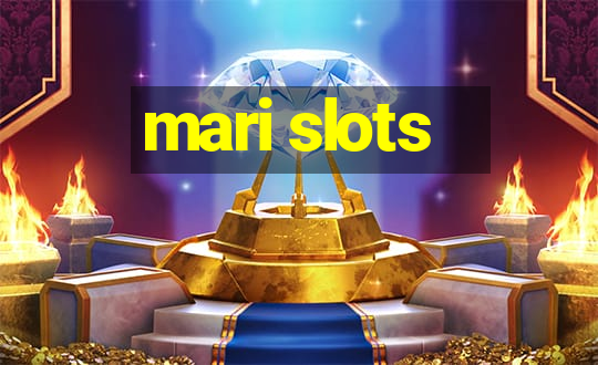 mari slots