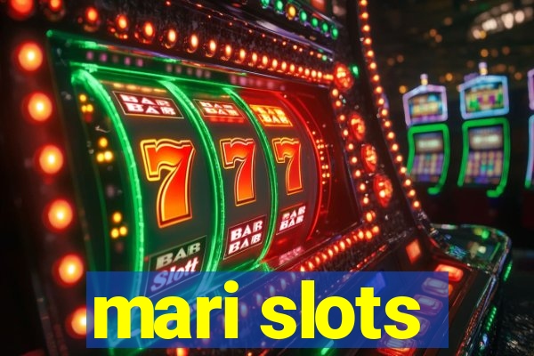 mari slots