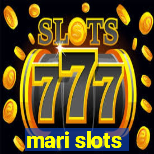 mari slots