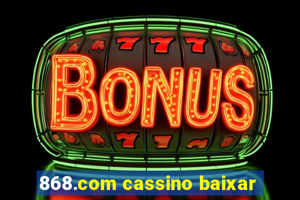 868.com cassino baixar