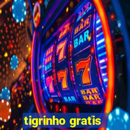 tigrinho gratis