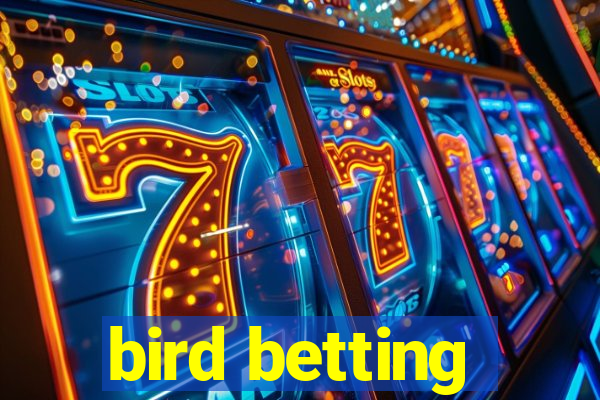 bird betting