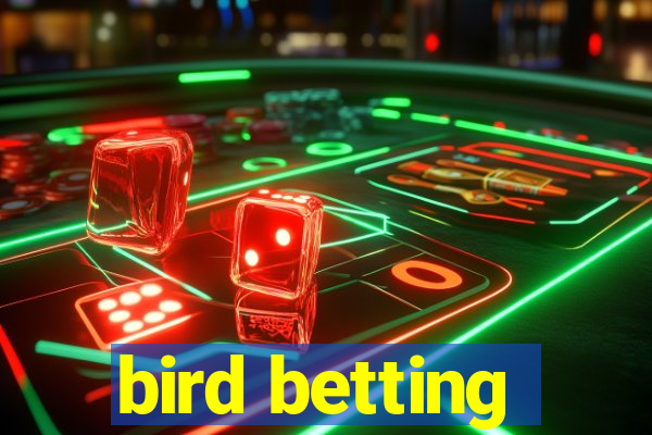 bird betting