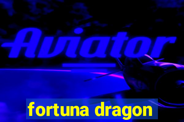 fortuna dragon