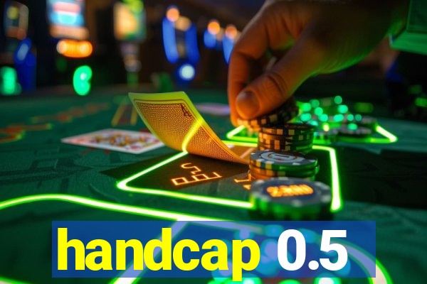 handcap 0.5