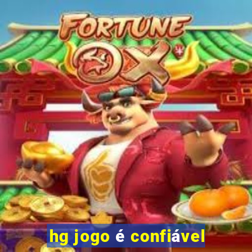 hg jogo é confiável