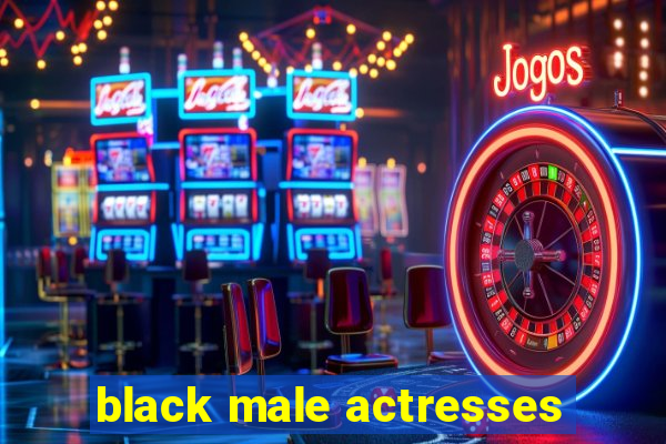 black male actresses