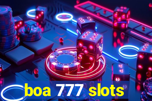 boa 777 slots