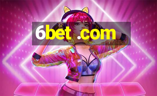 6bet .com