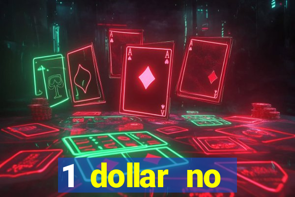 1 dollar no deposit casino