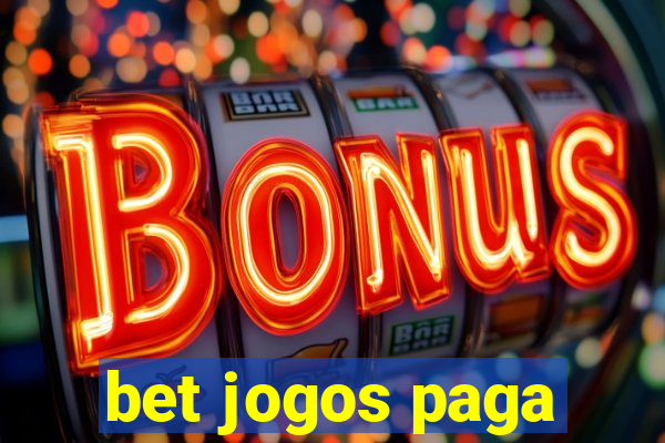 bet jogos paga