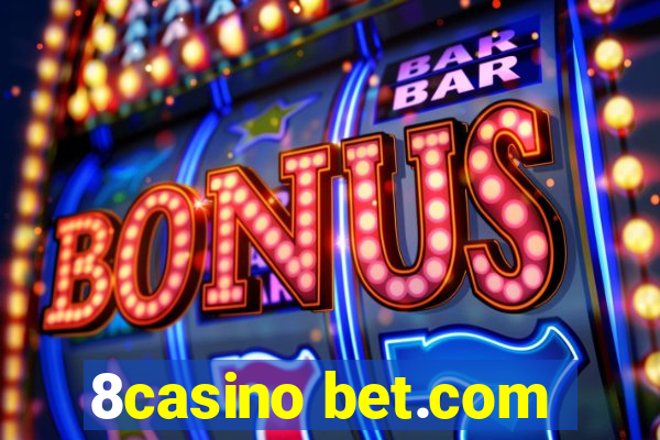 8casino bet.com