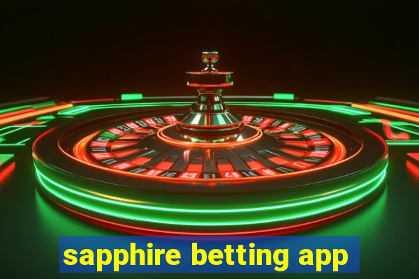 sapphire betting app