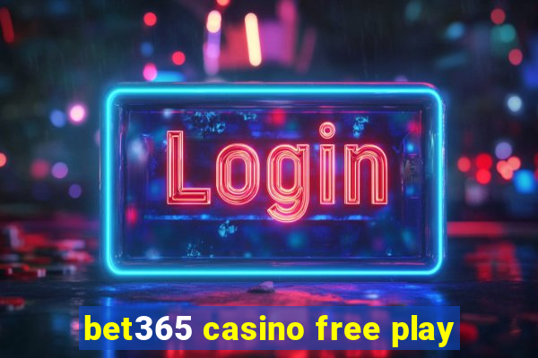 bet365 casino free play