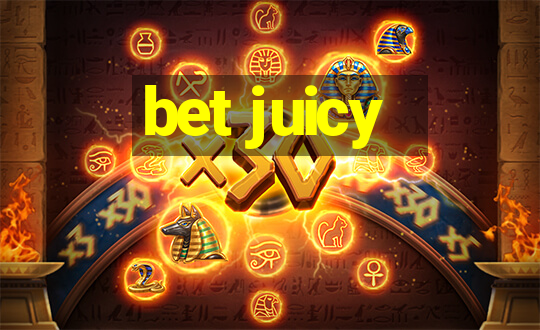 bet juicy