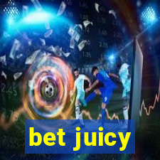 bet juicy